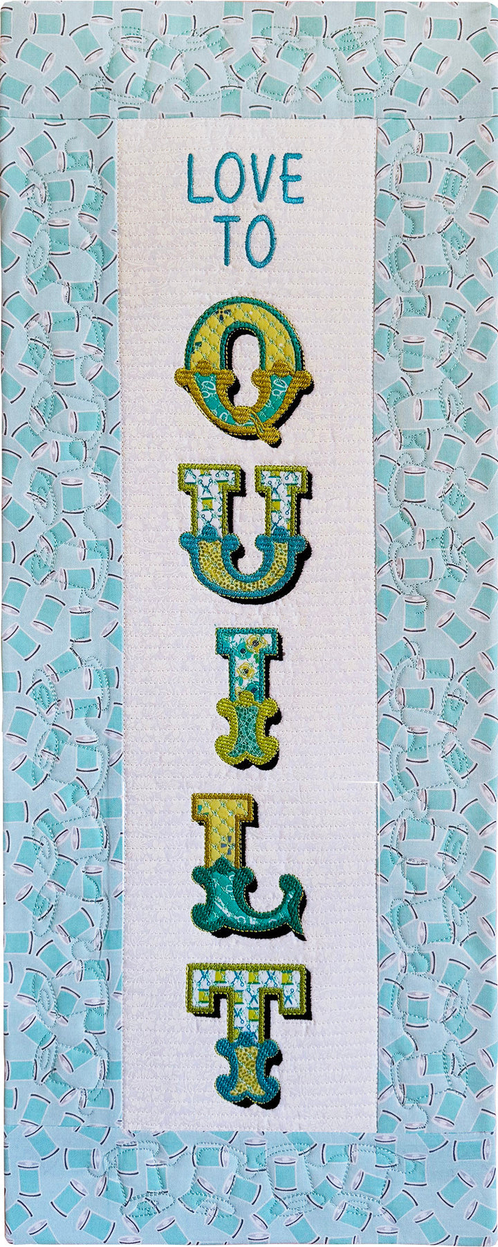 Love to QUILT for Machine Embroidery