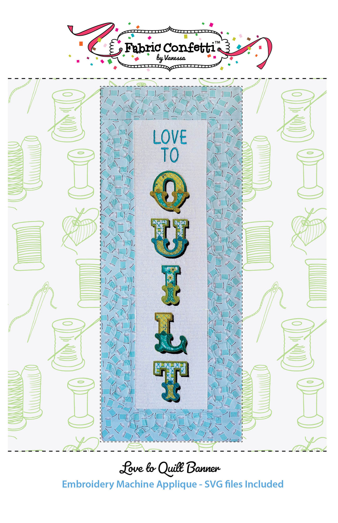Love to QUILT for Machine Embroidery