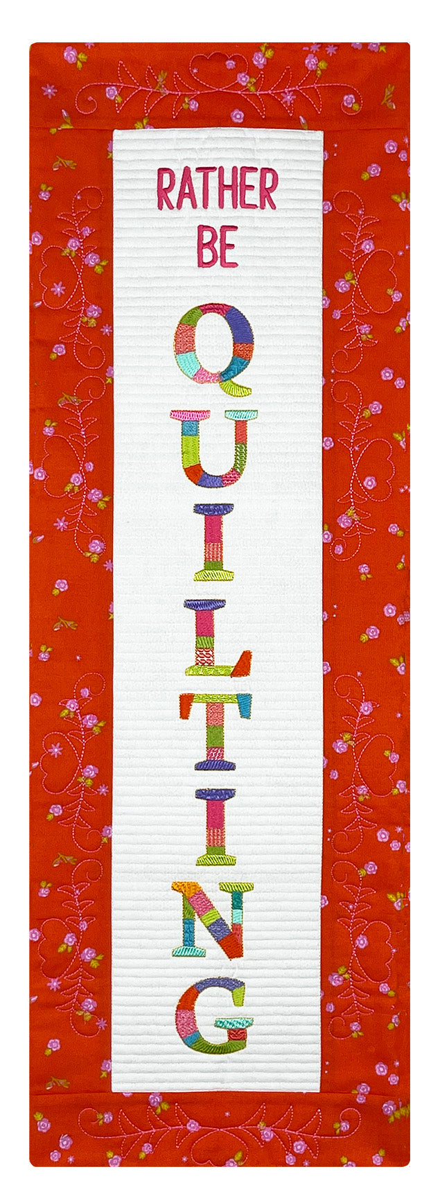 Bit-O-Color Rather Be Quilting Quilted Banner