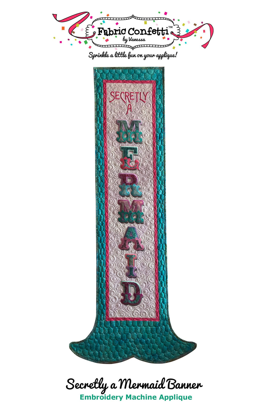 Secretly a Mermaid Banner for Machine Embroidery